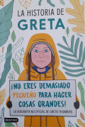 La historia de Greta: ¡No eres demasiado pequeño para hacer cosas grandes!